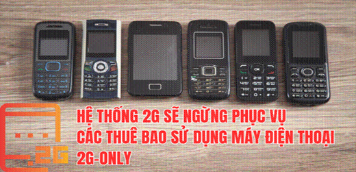 Kể từ ngày 16/9/2024, hệ thống 2G sẽ ngừng phục vụ các thuê bao sử dụng máy  điện thoại 2G-Only